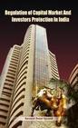 Regulation Of Capital Market & Investors Protection In India