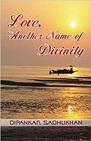 Love, Another Name of Divinity