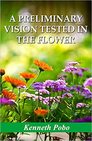 A PRELIMINARY VISION TESTED IN THE FLOWER