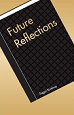 Future Reflections