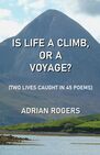 IS LIFE A CLIMB, OR A VOYAGE?