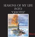 Seasons of My Life Into