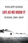 Life as we know it - Poems, 2001-2019