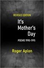 It’s Mother’s Day: POEMS 1990-1995