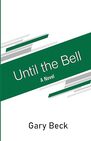 Until the Bell