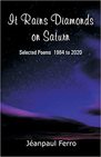 It Rains Diamonds on Saturn (Selected Poems 1984 to 2020)
