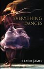 Everything Dances: a collection of formal & informal verse