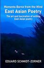 Moments Borne by the Wind EAST ASIAN POETRY