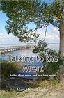 Talking to the Wren: haiku, short verse, and one long poem