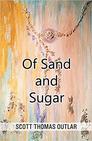 Of Sand and Sugar