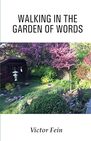 WALKING IN THE GARDEN OF WORDS