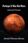 Perhaps It Was Not Mars: Selected Poems