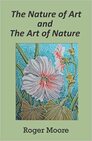 The Nature of Art and The Art of Nature