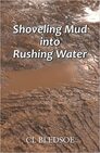 Shoveling Mud into Rushing Water