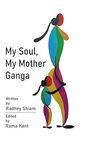 My Soul, My Mother Ganga