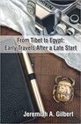 From Tibet to Egypt: Early Travels