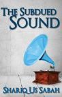 The Subdued Sound