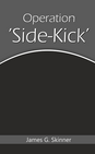 Operation - Side-Kick