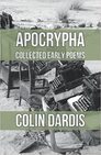 APOCRYPHA: Early Collected Poems