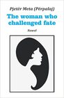 The woman who challenged fate
