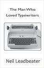 The Man Who Loved Typewriters