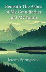 Beneath The Ashes of My Grandfather and My Youth