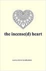 the incense(d) heart.jpg