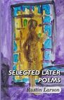 SELECTED LATER POEMS
