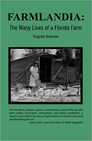 FARMLANDIA: The Many Lives of a Florida Farm