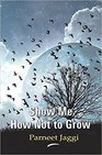 Show Me How Not to Grow