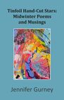 Tinfoil Hand-Cut Stars: Midwinter Poems and Musings