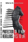 Protection of A Holy Rebellious Yes to Life